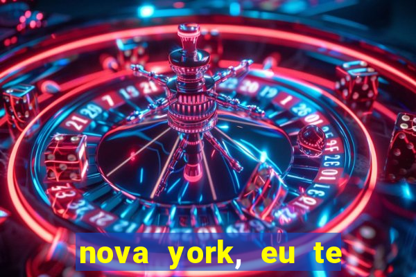 nova york, eu te amo filme completo dublado